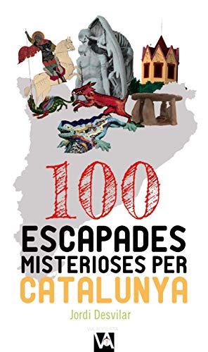 100 Escapades Misterioses Per Catalunya: 7 (Via Augusta)