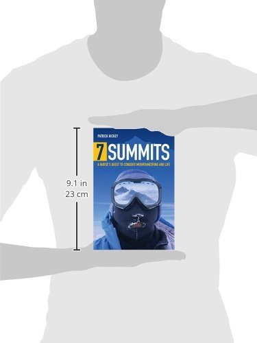 7 Summits: A Nurse's Quest to Conquer Mountaineering and Life: A Nurse's Quest to Conquer Mountaineering and Life