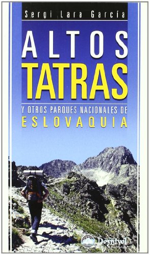 Altos tatras y otros parques nacionales de eslovaquia (Guia Montañera)