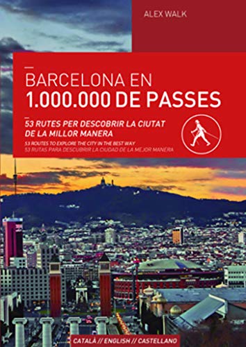 Barcelona En 1.000.000 De Passes: 53 rutes per descobrir la ciutat de la millor manera (Altres Cossetània)