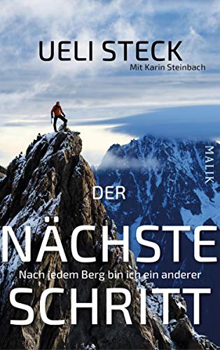 Der nächste Schritt: Nach jedem Berg bin ich ein anderer (German Edition)