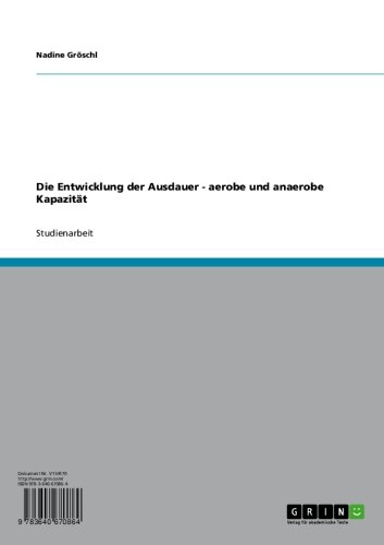 Die Entwicklung der Ausdauer - aerobe und anaerobe Kapazität (German Edition)