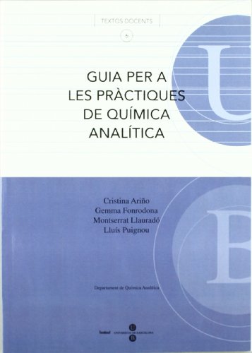 Guia per a les pràctiques de química analítica (TEXTOS DOCENTS)