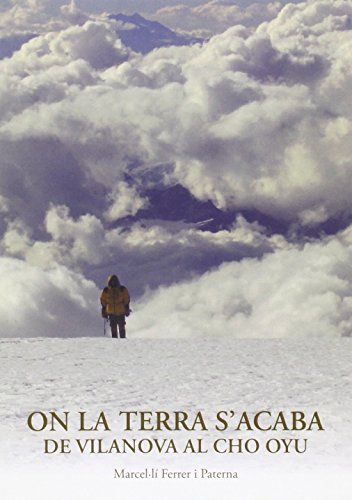 On la terra s'acaba.: De Vilanova a Cho Oyu: 38 (Escrivanies)