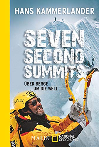 Seven Second Summits: Über Berge um die Welt: 40570