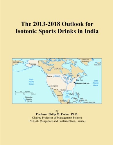 The 2013-2018 Outlook for Isotonic Sports Drinks in India