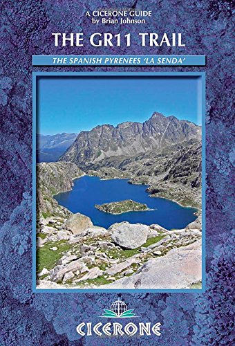 The GR11 Trail - La Senda. Through the Spanish Pyrenees. Cicerone. (Cicerone Guides) [Idioma Inglés]