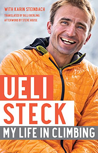 Ueli Steck: My Life in Climbing (Legends and Lore) (English Edition)