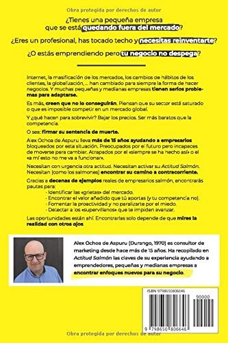 ACTITUD SALMÓN. Para emprendedores y pequeñas empresas: Cómo mejorar los resultados de tu negocio actuando a contracorriente