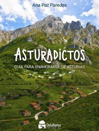 Asturadictos: Guía para enamorarse de Asturias