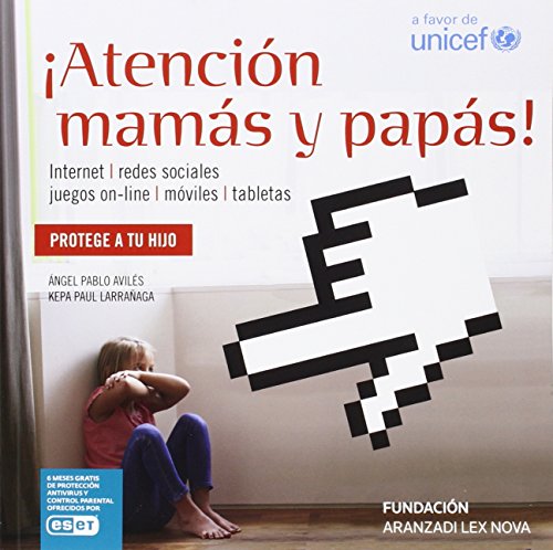 ¡ATENCIÓN MAMÁS Y PAPÁS!: Manual para padres sobre situaciones de uso de «dispositivos móviles»: para una utilización eficiente del «Smartphone», ... entre niños y adolescentes (Monografía)