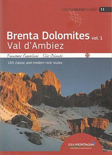 Brenta Dolomites. Val D'Ambiez. 165 classic and modern rock routes (Vol. 1)