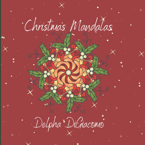 Christmas Mandalas: Festive Christmas Mandalas, Small 6 x 6 pocket sized Coloring Book for Teens and Adults, travel size