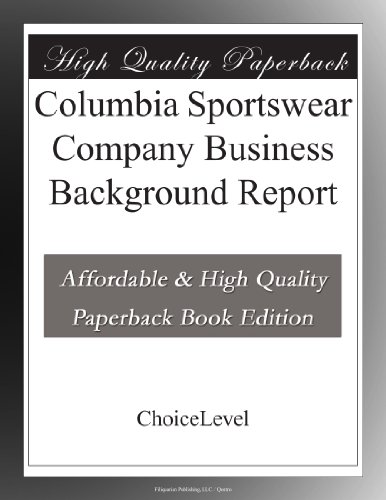 Columbia Sportswear Company Business Background Report