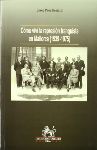 Como viví la represión franquista en Mallorca 1939-1975