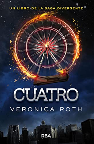 Cuatro. Un libro de la saga Divergente: Un libro de la saga divergente/ A Divergent Collection: 4 (Veronica Roth)