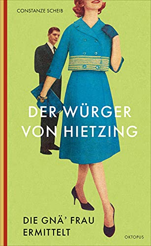 Der Würger von Hietzing: Die Gnä' Frau ermittelt (German Edition)