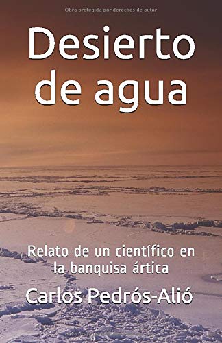 Desierto de agua: Relato de un científico en la banquisa ártica