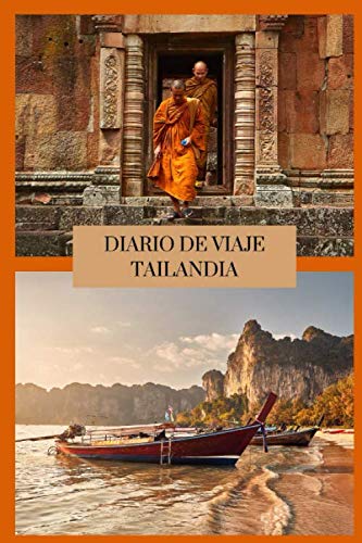 Diario de Viaje Tailandia: Es un cuaderno para organizar, planificar y planear tu viaje a Tailandia - Formato 6x9 con 122 páginas - Bitácora de viaje indispensable para tus vacaciones en Tailandia