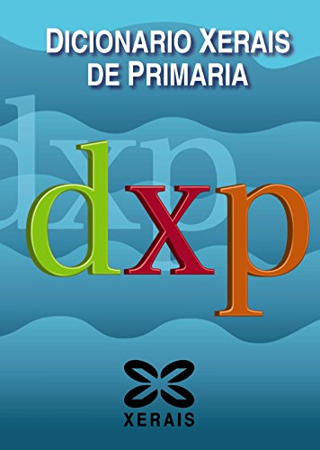 Dicionario Xerais de Primaria (Dicionarios - Dicionarios Xerais) - 9788499140445