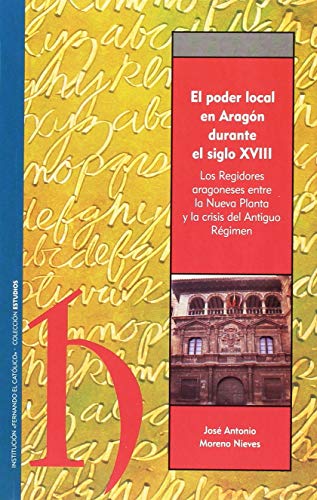 El poder local en Aragón durante el siglo XVIII