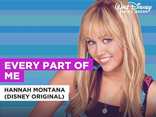 Every Part Of Me in the Style of Hannah Montana (Disney Original)