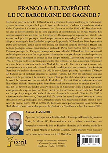 FRANCO A-T-IL EMPECHE LE FC BARCELONE DE GAGNER ? Une histoire politique, sociale et sportive des blaugranas 1899-1990