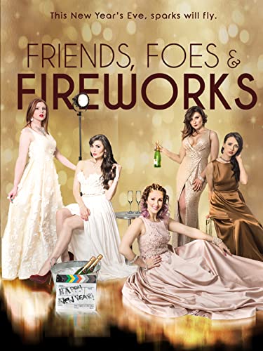 Friends, Foes & Fireworks