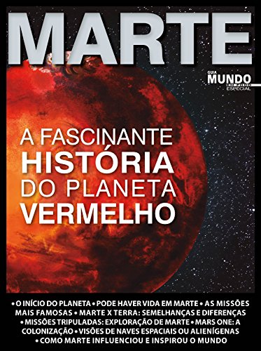 Guia Mundo em Foco Especial Ed.04 Marte (Portuguese Edition)