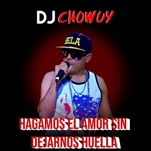 Hagamos el Amor sin Dejarnos Huella [Explicit]