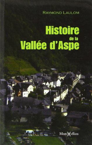 Histoire De La Vallée D'Aspe (VALLEES PYRENEENNES)