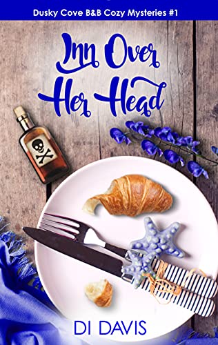 Inn Over Her Head (Dusky Cove B&B Cozy Mysteries Book 1) (English Edition)