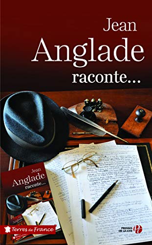 Jean Anglade raconte (Terres de France) (French Edition)