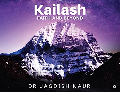 KAILASH- FAITH AND BEYOND (English Edition)