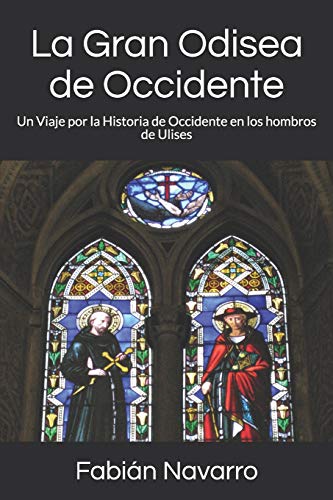 La Gran Odisea de Occidente: Un Viaje por la Historia de Occidente en los hombros de Ulises