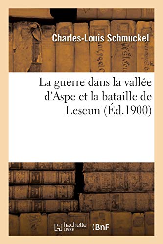 La guerre dans la vallée d'Aspe et la bataille de Lescun (Histoire)