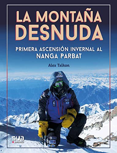 La montaña desnuda - Primera invernal al Nanga Parbat (Narrativa)