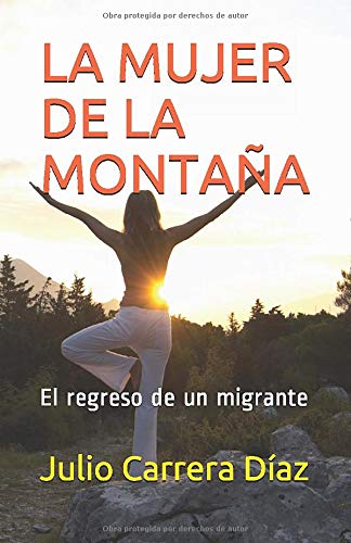 LA MUJER DE LA MONTAÑA: El regreso de un migrante