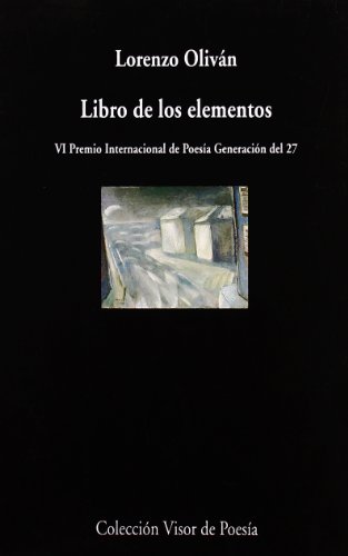 Libro de los elementos: 558 (Visor de Poesía)