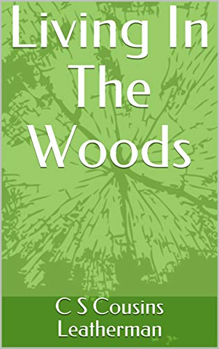 Living In The Woods (English Edition)