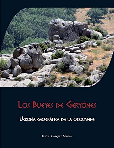 Los Bueyes de Geryónes: Ucronía geográfica de la oikouméne