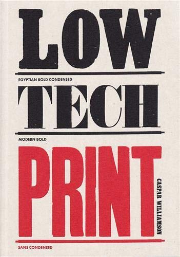 Low-Tech Print: Contemporary Hand-Made Printing