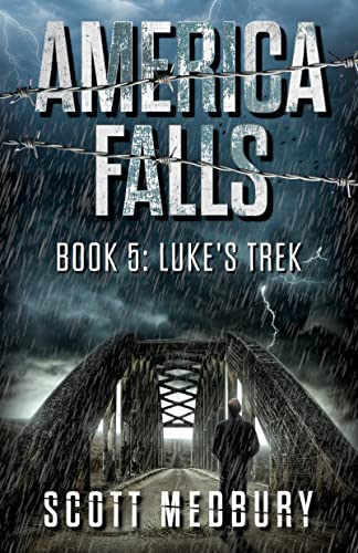 Luke's Trek: A Post-Apocalyptic Survival Thriller (America Falls Book 5) (English Edition)