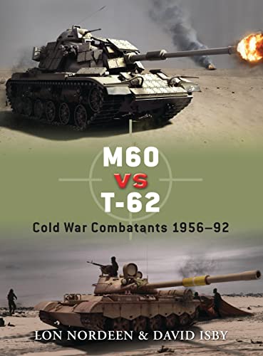 M60 vs T-62: Cold War Combatants 1956-92: No. 30 (Duel)