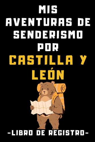 Mis Aventuras De Senderismo Por Castilla Y León - Libro De Registro: Con Plantillas Prediseñadas Con Espacios Para Rellenar Con Todos Los Detalles De Tus Excursiones Y Rutas - 120 Páginas