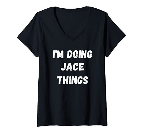 Mujer Jace Gifts, estoy haciendo cosas de Jace Camiseta Cuello V