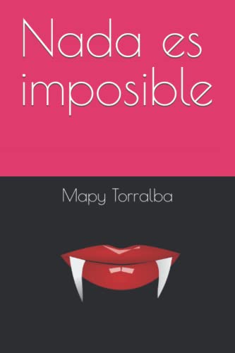 Nada es imposible