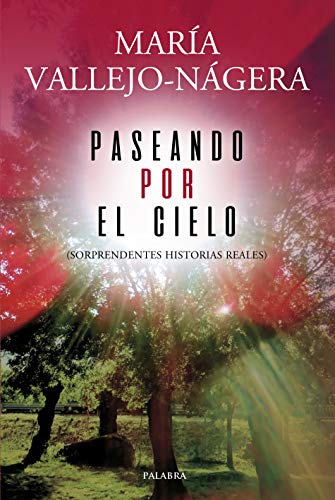 Paseando por el Cielo: Sorprendentes historias reales