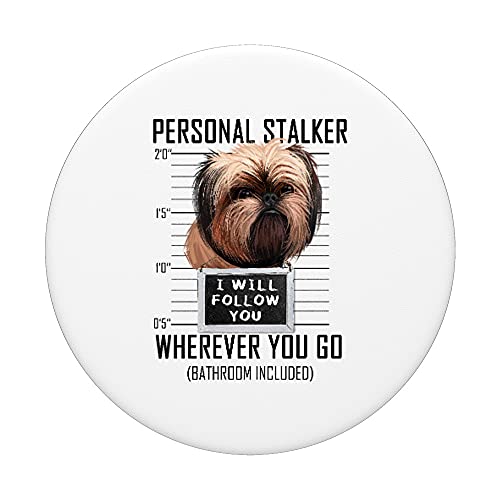 Personal Stalker Perro Grifón de Bruselas I Will Follow You PopSockets PopGrip Intercambiable