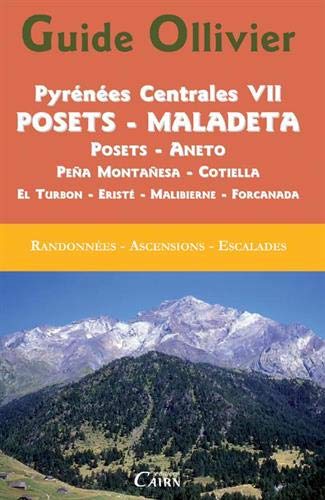 Pyrénées centrales: Tome 7, Posets - Maladeta (Guide Ollivier)